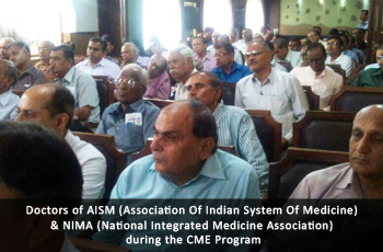 Doctors of AISM (Association Of Indian System Of Medicine) & NIMA (National Integrated Medicine Association) during the CME Program