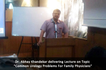 Dr. Abhay Khandekar delivering Lecture on Topic Common Urology Problems For Family Physicians
