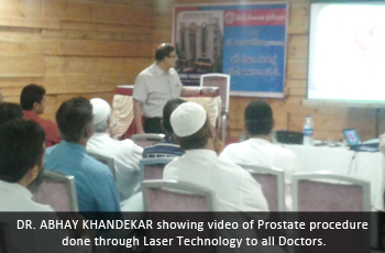 DR. ABHAY KHANDEKAR showing video of Prostate procedure done through Laser Technology to all Doctors.