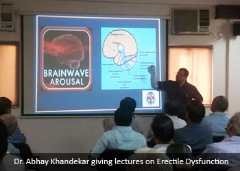 Dr. Abhay Khandekar giving lectures on Erectile Dysfunction