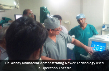 Dr. Abhay Khandekar demonstrating Newer Technology used in Operation Theatre.