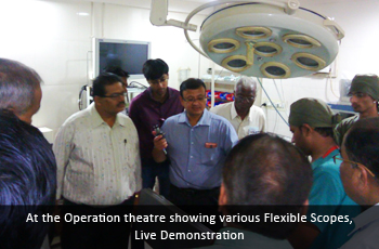 At the Operation theatre showing various Flexible Scopes, Live Demonstration