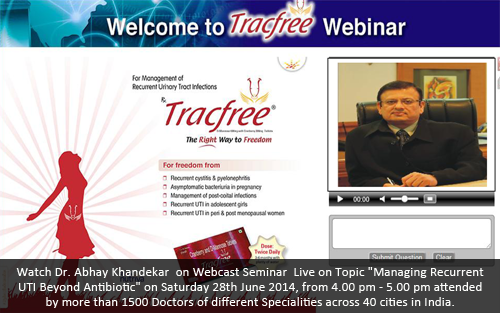 Watch Dr. Abhay Khandekar  on Webcast Seminar  Live on Topic Managing Recurrent UTI Beyond Antibiotic on Saturday 28th June 2014, from 4.00 pm - 5.00 pm attended by more than 1500 Doctors of different Specialities across 40 cities in India